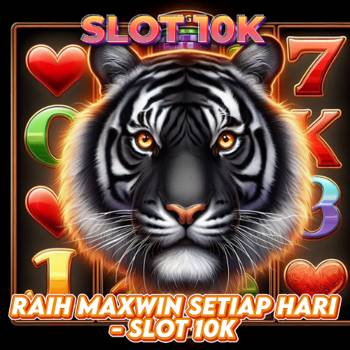 SLOT 10K : Raih Maxwin Setiap Hari - Slot 10K